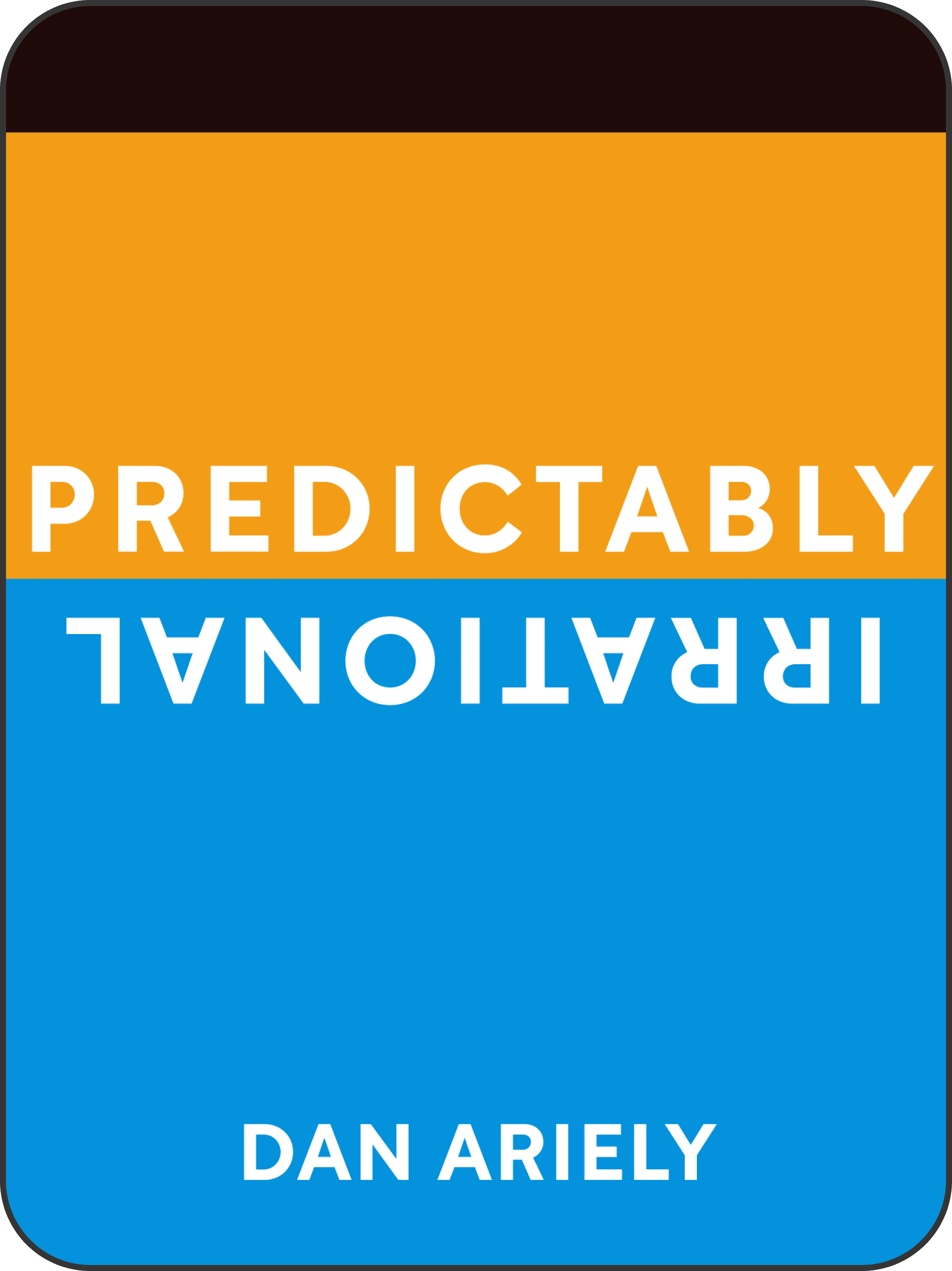 Predictably Irrational by Dan Ariely